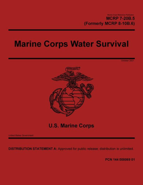 Marine Corps Reference Publication MCRP 7-20B.5 (Formerly MCRP 8-10B.6) Marine Corps Water Survival October 2021