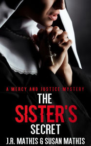 Title: The Sister's Secret, Author: J. R. Mathis