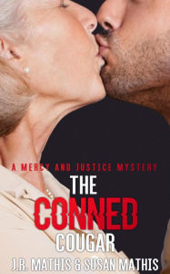 Title: The Conned Cougar, Author: J. R. Mathis