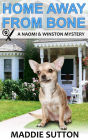 Home Away From Bone: A Naomi & Winston Mystery Book 7