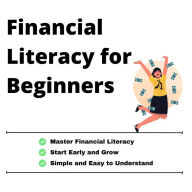 Title: Financial Literacy for Beginners, Author: Salem