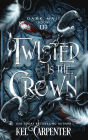 Twisted Is the Crown (Dark Maji #3)