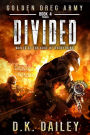 Golden Dreg Army, Book 4, Golden Dreg World: Divided (Dystopian Post-Apocalyptic Young Adult Series)