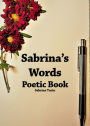 Sabrina's Words: Poetic Book