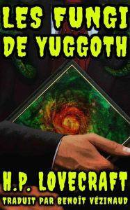 Title: Les Fungi de Yuggoth, Author: H. P. Lovecraft