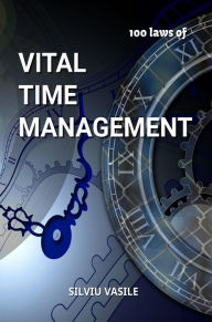 Title: VITAL TIME MANAGEMENT, Author: Silviu Vasile
