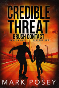 Title: Brush Contact: Season One, Episode One, Author: Mark Posey