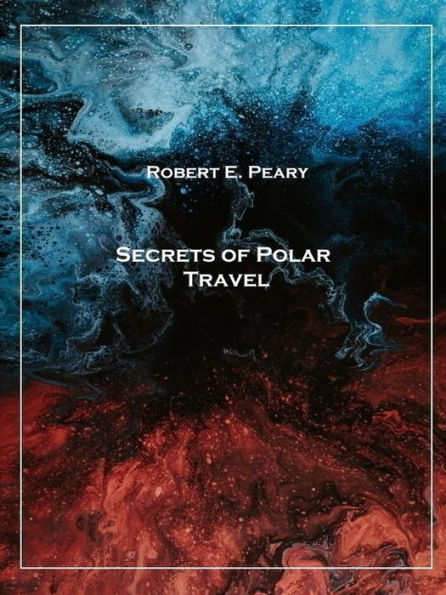 Secrets of Polar Travel