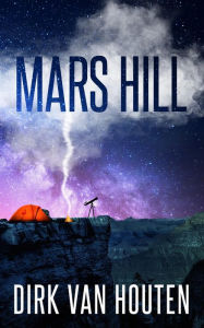 Title: Mars Hill, Author: Dirk van Houten