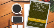 Title: Adventureland a magical journey for Young explorer, Author: Ramon Barrera