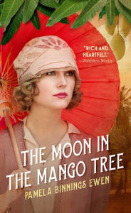 Title: The Moon in the Mango Tree, Author: Pamela Binnings Ewen