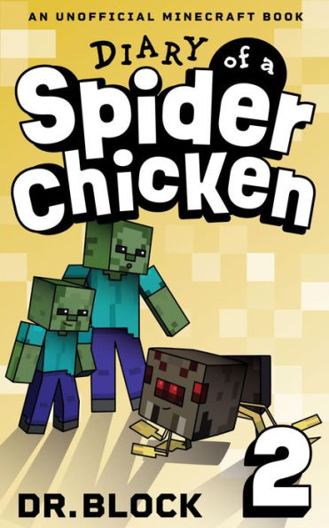 Diary of a Spider Chicken, Book 2: An Unofficial Minecraft Book