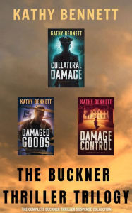 Title: THE BUCKNER THRILLER TRILOGY: The Complete Buckner Thriller Suspense Collection, Author: Kathy Bennett