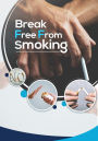 Break Free From Smoking