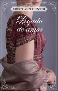 Title: Legado de amor, Author: Kristi Ann Hunter