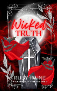 Title: Wicked Truth, Author: Ruby Raine