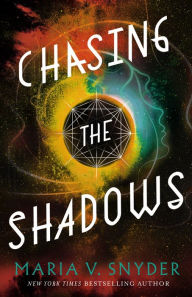 Title: Chasing the Shadows, Author: Maria V. Snyder