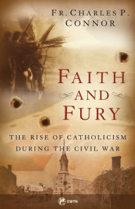 Title: Faith and Fury, Author: Fr. Charles Connor