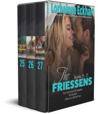 Title: The Friessens: Books 25 - 27, Author: Lorhainne Eckhart