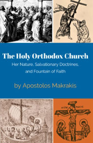 Title: The Holy Orthodox Church, Author: Apostolos Makrakis