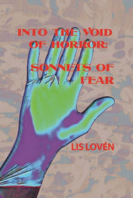 Title: Into the Void of Horror: Sonnets of Fear, Author: Lis Loven