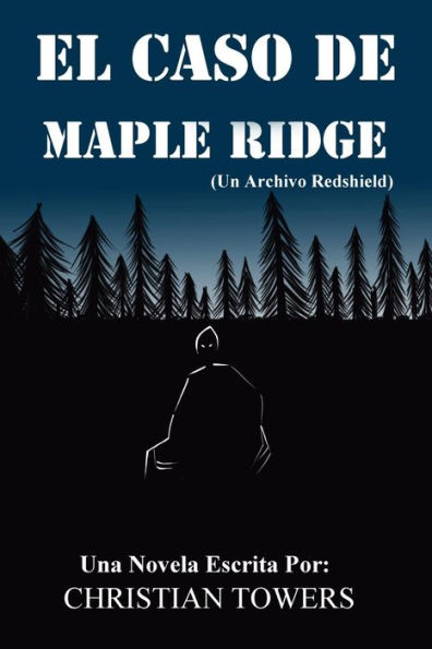 El Caso De Maple Ridge: (Un Archivo Redshield)