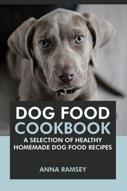 Homemade dog food for weimaraners sale