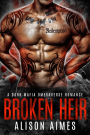 Broken Heir: A Dark Fated-Mates Romance: A Ruthless Warlords Beauty and the Beast Love Story