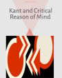 Kant and Critical Reason of Mind