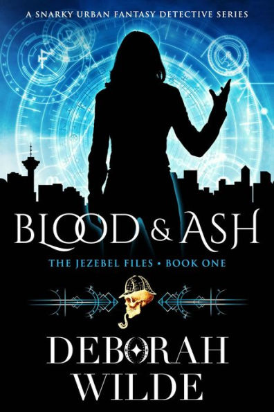 Blood & Ash: A Snarky Urban Fantasy Detective Series