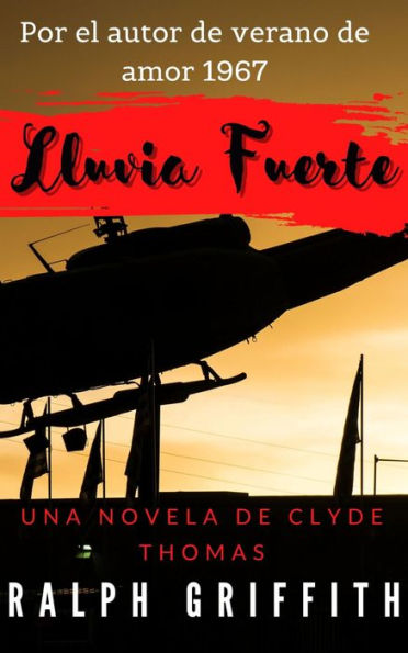 Lluvia Fuerte: Una novela de Clyde Thomas