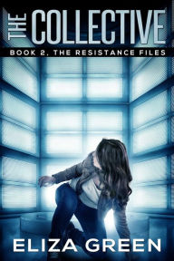 Title: The Collective: Young Adult Dystopian Adventure, Author: Eliza Green