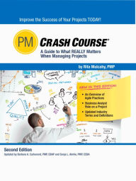Title: PM Crash Course, Second Edition: A Guide to What REALLY Matters When Managing Projects, Author: Rita Mulcahy