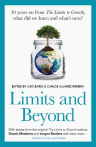 Title: Limits and Beyond: 50 years on from The Limits to Growth, what did we learn and what's next?, Author: Ugo Bardi