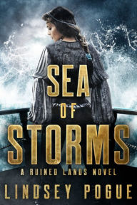 Title: Sea of Storms: A Norse Dystopian Fantasy, Author: Lindsey Pogue