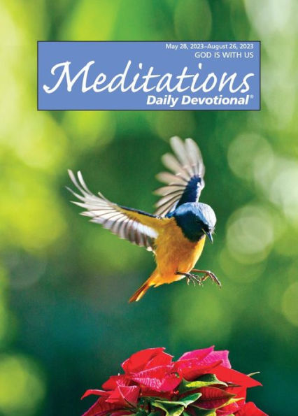 Meditations Daily Devotional: May 28, 2023 - August 26, 2023