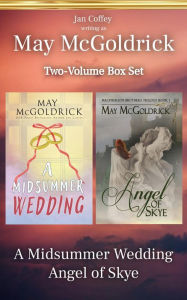 May McGoldrick Two-Volume Box Set: A Midsummer Wedding and Angel of Skye