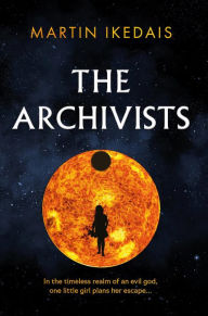 Title: The Archivists, Author: Martin Ikedais