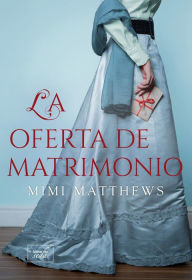 Title: La oferta de matrimonio, Author: Mimi Matthews