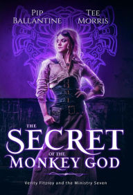 Title: The Secret of the Monkey God, Author: Pip Ballantine