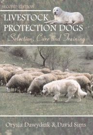 Title: Livestock Protection Dogs, 2nd Edition, Author: Orysia Dawydiak