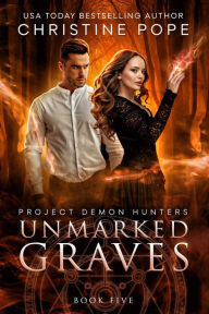 Title: Unmarked Graves, Author: Christine Pope