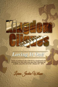 Title: Kingdom Cliques: Loving it Out!, Author: Lorna Jackie Wilson