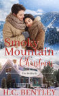Smoky Mountain Christmas: A Small Town Holiday Romance