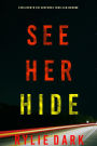 See Her Hide (A Mia North FBI Suspense ThrillerBook Two)