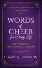 Words of Cheer for Daily Life: Messages to Encourage the Heart