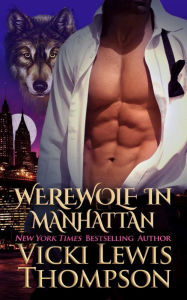 Title: Werewolf in Manhattan, Author: Vicki Lewis Thompson