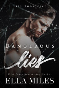 Title: Dangerous Lies, Author: Ella Miles