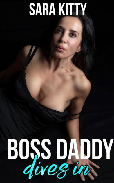 Boss Daddy Dives In (Forced Sex Erotica Dubcon Dubious Consent Taboo Sex Stories Forced Seduction BDSM Domination Submission Rough Sex) by Sara Kitty eBook Barnes and Noble® photo pic