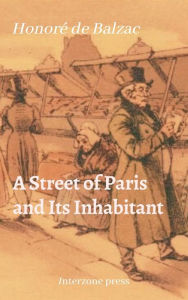 Title: A Street of Paris and Its Inhabitant, Author: Honore de Balzac